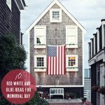 10 Red White and Blue Ideas for Memorial Day